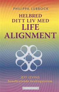 Last ned Helbred ditt liv med Life alignment - Philippa Lubbock Last ned Forfatter: Philippa Lubbock ISBN: 9788202392055 Antall sider: 328 Format: PDF Filstørrelse:29.