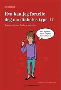 Last ned Hva kan jeg fortelle deg om diabetes type 1? - Julie Edge Last ned Forfatter: Julie Edge ISBN: 9788244622295 Antall sider: 55 Format: PDF Filstørrelse:16.26 Mb Hva er diabetes?