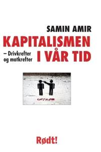 Last ned Kapitalismen i vår tid - Samir Amin Last ned Forfatter: Samir Amin ISBN: 9788291778891 Antall sider: 202 Format: PDF Filstørrelse:14.