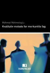 Last ned Kvalitativ metode for merkantile fag - Mehmet Mehmetoglu Last ned Forfatter: Mehmet Mehmetoglu ISBN: 9788276749946 Antall sider: 188 Format: PDF Filstørrelse:11.