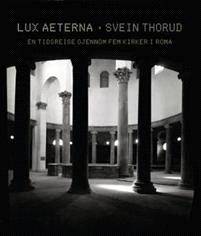 Last ned Lux aeterna - Svein Thorud Last ned Forfatter: Svein Thorud ISBN: 9788283140330 Antall sider: 173 Format: PDF Filstørrelse:24.83 Mb Lux Aeterna viser til lysets store betydning som symbol.