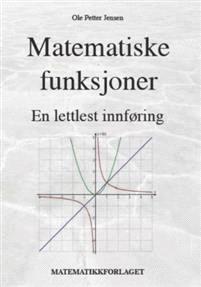 Last ned Matematiske funksjoner - Ole Petter Jensen Last ned Forfatter: Ole Petter Jensen ISBN: 9788291009339 Antall sider: 145 Format: PDF Filstørrelse:18.