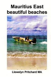 Last ned Mauritius East Beautiful Beaches: En Souvenir Innsamling AV Fargefotografier Med Bildetekster - Llewelyn Pritchard Ma Last ned Forfatter: Llewelyn Pritchard Ma ISBN: 9781496066619 Antall