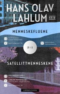 Last ned Menneskefluene ; Satellittmenneskene - Hans Olav Lahlum Last ned Forfatter: Hans Olav Lahlum ISBN: 9788202422271 Antall sider: 651 Format: PDF Filstørrelse:33.