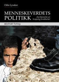 Last ned Menneskeverdets politikk - Odin Lysaker Last ned Forfatter: Odin Lysaker ISBN: 9788279353539 Antall sider: 205 Format: PDF Filstørrelse:35.