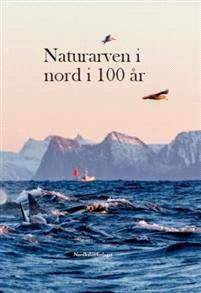 Last ned Naturarven i nord i 100 år Last ned ISBN: 9788273801951 Antall sider: 164 Format: PDF Filstørrelse:34.