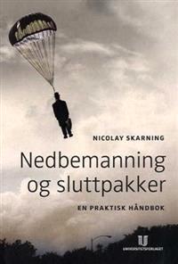 Last ned Nedbemanning og sluttpakker - Nicolay Skarning Last ned Forfatter: Nicolay Skarning ISBN: 9788215006888 Antall sider: 180 Format: PDF Filstørrelse:27.