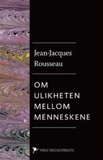 Last ned Om ulikheten mellom menneskene - dens opprinnelse og grunnlag - Jean-Jacques Rousseau Last ned Forfatter: Jean-Jacques Rousseau ISBN: 9788203359798 Antall sider: 157 sider Format: PDF