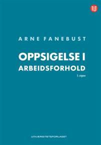 Last ned Oppsigelse i arbeidsforhold - Arne Fanebust Last ned Forfatter: Arne Fanebust ISBN: 9788215025001 Antall sider: 432 Format: PDF Filstørrelse:22.