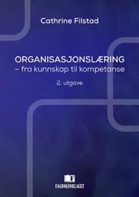 Last ned Organisasjonslæring - Cathrine Filstad Last ned Forfatter: Cathrine Filstad ISBN: 9788245019926 Antall sider: 326 Format: PDF Filstørrelse:26.