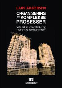 Last ned Organisering av komplekse prosesser - Lars Andersen Last ned Forfatter: Lars Andersen ISBN: 9788245019551 Antall sider: 515 Format: PDF Filstørrelse:36.
