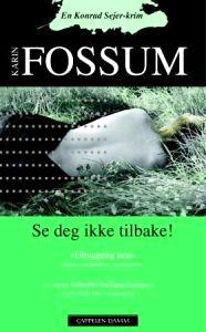 Last ned Se deg ikke tilbake! - Karin Fossum Last ned Forfatter: Karin Fossum ISBN: 9788202324247 Antall sider: 272 Format: PDF Filstørrelse:12.