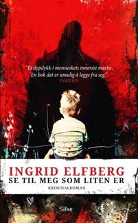 Last ned Se til meg som liten er - Ingrid Elfberg Last ned Forfatter: Ingrid Elfberg ISBN: 9788282700108 Format: PDF Filstørrelse:37.