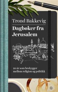 Last ned Dagbøker fra Jerusalem - Trond Bakkevig Last ned Forfatter: Trond Bakkevig ISBN: 9788248920458 Antall sider: 310 Format: PDF Filstørrelse: 28.