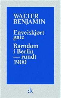Last ned Enveiskjørt gate ; Barndom i Berlin - omkring 1900 - Walter Benjamin Last ned Forfatter: Walter Benjamin ISBN: 9788205472372 Antall sider: 224 Format: PDF Filstørrelse: 14.