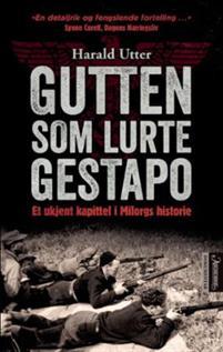 Last ned Gutten som lurte Gestapo - Harald Utter Last ned Forfatter: Harald Utter ISBN: 9788203295911 Antall sider: 274 Format: PDF Filstørrelse: 21.