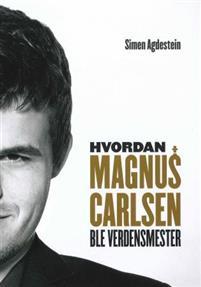 Last ned Hvordan Magnus Carlsen ble verdensmester - Simen Agdestein Last ned Forfatter: Simen Agdestein ISBN: 9788256273416 Antall sider: 314 Format: PDF Filstørrelse: 28.