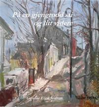 Last ned På en gjengrodd sti og litt videre - Gunnar Eigil Støltun Last ned Forfatter: Gunnar Eigil Støltun ISBN: 9788293167884 Format: PDF Filstørrelse: 23.