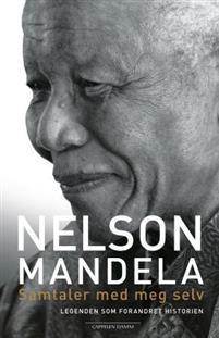 Last ned Samtaler med meg selv - Nelson Mandela Last ned Forfatter: Nelson Mandela ISBN: 9788202429225 Antall sider: 456 Format: PDF Filstørrelse: 11.