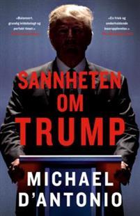 Last ned Sannheten om Trump - Michael D'Antonio Last ned Forfatter: Michael D'Antonio ISBN: 9788205497320 Antall sider: 415 Format: PDF Filstørrelse: 25.42 Mb Hvem er egentlig Donald Trump?