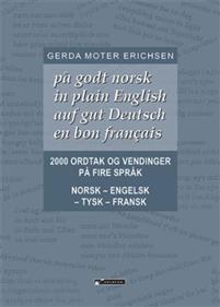 Last ned 2000 ordtak og vendinger på fire språk - Gerda Moter Erichsen Last ned Forfatter: Gerda Moter Erichsen ISBN: 9788230012727 Antall sider: 387 Format: PDF Filstørrelse: 29.