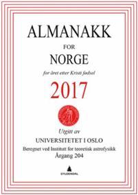 Last ned Almanakk for Norge 2017 - Universitetet i Oslo. Almanakk-komiteen Last ned Forfatter: Universitetet i Oslo.