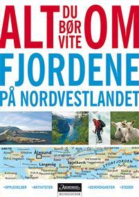 Last ned Alt du bør vite om fjordene på Nordvestlandet Last ned ISBN: 9788203234538 Format: PDF Filstørrelse: 17.