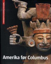 Last ned Amerika før Columbus = Förcolumbisk konst = Præcolumbiansk kunst = Esikolumbiaaninen taide Last ned ISBN: 9788278229248 Antall sider: 301 Format: PDF Filstørrelse: 26.