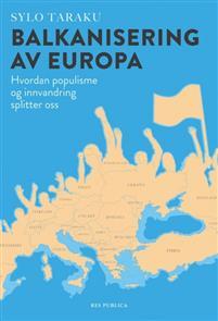 Last ned Balkanisering av Europa - Sylo Taraku Last ned Forfatter: Sylo Taraku ISBN: 9788282260664 Antall sider: 312 Format: PDF Filstørrelse: 11.