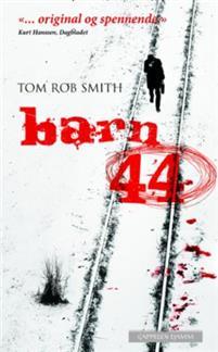 Last ned Barn 44 - Tom Rob Smith Last ned Forfatter: Tom Rob Smith ISBN: 9788202298197 Antall sider: 463 Format: PDF Filstørrelse: 16.96 Mb Vi er i Sovjetunionen i 1953.