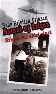 Last ned Barnet og krigen - Hans Kristian Eriksen Last ned Forfatter: Hans Kristian Eriksen ISBN: 9788273801852 Antall sider: 160 Format: PDF Filstørrelse: 14.