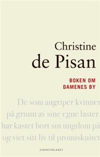 Last ned Boken om damenes by - Christine de Pisan Last ned Forfatter: Christine de Pisan ISBN: 9788279901235 Antall sider: 399 Format: PDF Filstørrelse: 29.