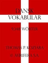 Last ned Dansk Vokabular - Thomas P. Koziara Last ned Forfatter: Thomas P. Koziara ISBN: 9781500651664 Antall sider: 86 Format: PDF Filstørrelse: 14.