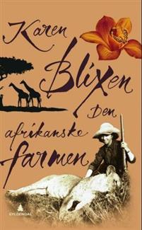 Last ned Den afrikanske farmen - Karen Blixen Last ned Forfatter: Karen Blixen ISBN: 9788205424395 Antall sider: 302 Format: PDF Filstørrelse: 15.