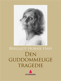 Last ned Den guddommelige tragedie - Bergljot Hobæk Haff Last ned Forfatter: Bergljot Hobæk Haff ISBN: 9788205438644 Format: PDF Filstørrelse: 14.