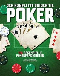 Last ned Den komplette guiden til poker - Eileen Sutton Last ned Forfatter: Eileen Sutton ISBN: 9788283432459 Antall sider: 160 Format: PDF Filstørrelse: 10.