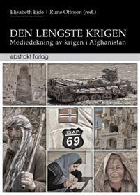 Last ned Den lengste krigen Last ned ISBN: 9788279353546 Antall sider: 244 Format: PDF Filstørrelse: 21.14 Mb Hva har den norske offentligheten fått vite om utviklingen i Afghanistan og krigen?