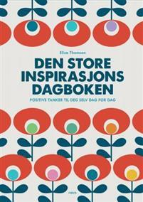 Last ned Den store inspirasjonsdagboken. Positive tanker til deg selv dag for dag - Eliza Thomsen Last ned Forfatter: Eliza Thomsen ISBN: 9788292390672 Format: PDF Filstørrelse: 20.