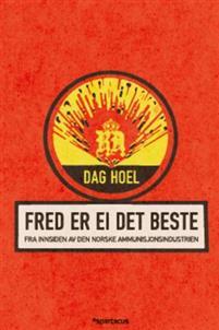 Last ned Fred er ei det beste - Dag Hoel Last ned Forfatter: Dag Hoel ISBN: 9788243010888 Antall sider: 280 Format: PDF Filstørrelse: 13.83 Mb Ammunisjon fra Raufoss brukes over hele verden.