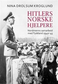 Last ned Hitlers norske hjelpere - Nina Drolsum Kroglund Last ned Forfatter: Nina Drolsum Kroglund ISBN: 9788283230093 Antall sider: 503 Format: PDF Filstørrelse: 12.