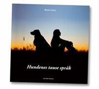 Last ned Hundenes tause språk - Rosie Lowry Last ned Forfatter: Rosie Lowry ISBN: 9788299753456 Antall sider: 124 Format: PDF Filstørrelse: 28.