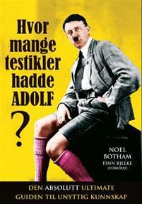 Last ned Hvor mange testikler hadde Adolf? - Noel Botham Last ned Forfatter: Noel Botham ISBN: 9788283040180 Format: PDF Filstørrelse: 10.