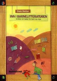 Last ned Inn i barnelitteraturen - Svein Slettan Last ned Forfatter: Svein Slettan ISBN: 9788276348590 Antall sider: 370 Format: PDF Filstørrelse: 29.