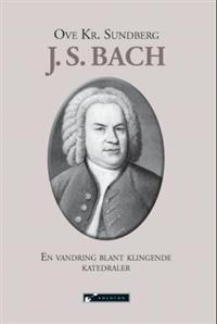 Last ned J. S. Bach - Ove Kr. Sundberg Last ned Forfatter: Ove Kr. Sundberg ISBN: 9788230007303 Antall sider: 105 Format: PDF Filstørrelse: 16.10 Mb Ove Kr.