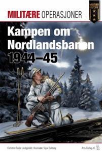Last ned Kampen om Nordlandsbanen 1945 - Frode Lindgjerdet Last ned Forfatter: Frode Lindgjerdet ISBN: 9788292938508 Antall sider: 95 Format: PDF Filstørrelse: 22.