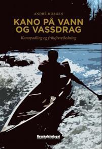 Last ned Kano på vann og vassdrag - André Horgen Last ned Forfatter: André Horgen ISBN: 9788276346138 Antall sider: 237 Format: PDF Filstørrelse: 18.