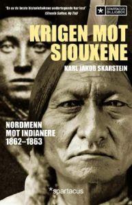 Last ned Krigen mot siouxene - Karl Jakob Skarstein Last ned Forfatter: Karl Jakob Skarstein ISBN: 9788243004375 Antall sider: 272 Format: PDF Filstørrelse: 26.