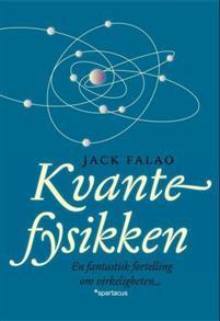 Last ned Kvantefysikken - Jack Falao Last ned Forfatter: Jack Falao ISBN: 9788243006355 Antall sider: 309 Format: PDF Filstørrelse: 27.