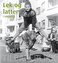 Last ned Lek og latter i Trøndelag Last ned ISBN: 9788251923736 Antall sider: 160 Format: PDF Filstørrelse: 19.