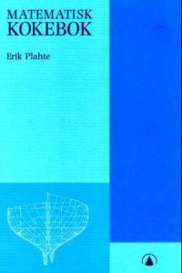 Last ned Matematisk kokebok - Erik Plahte Last ned Forfatter: Erik Plahte ISBN: 9788200225867 Antall sider: 102 Format: PDF Filstørrelse: 22.